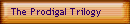 The Prodigal Trilogy